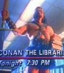 "Conan the Librarian" Promo Announcer