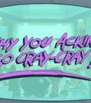 Why You Akin So Cray Cray Announcer