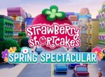 Strawberry Shortcake's Spring Spectacular