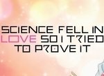 Science Fell in Love, So I Tried to Prove It