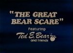 The Great Bear Scare