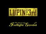 Lupin the 3rd: The Secret of Twilight Gemini