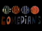 The Mad, Mad, Mad Comedians