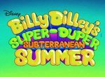 Billy Dilley's Super-Duper Subterranean Summer