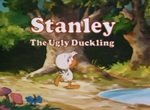 Stanley, the Ugly Duckling
