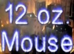 12 Oz. Mouse