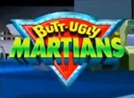 Butt-Ugly Martians