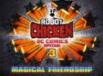 Robot Chicken DC Comics Special III: Magical Friendship