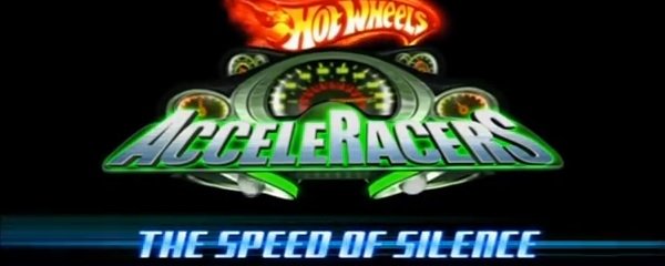 Hot Wheels AcceleRacers: The Speed of Silence Banner