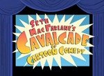 Seth MacFarlane's Cavalcade of Cartoon Comedy