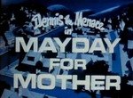 Dennis the Menace in Mayday for Mother