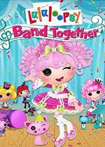 Lalaloopsy: Band Together