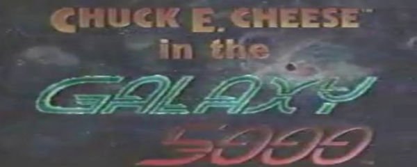 Chuck E. Cheese in the Galaxy 5000 Banner