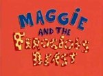 Maggie and the Ferocious Beast