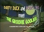 Daffy Duck and Porky Pig Meet the Groovie Goolies