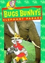 Bugs Bunny's Elephant Parade