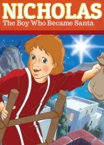 Nicholas: The Boy who Became Santa