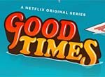 Good Times