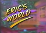 Eric's World