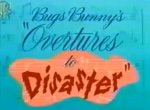 Bugs Bunny's Overtures to Disaster
